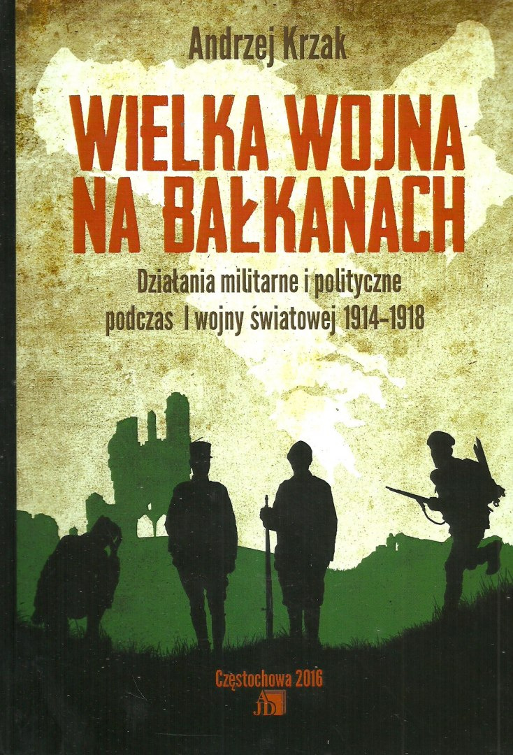 Stara-Szuflada > Wielka Wojna na Bałkanach. Działania militarne podczas